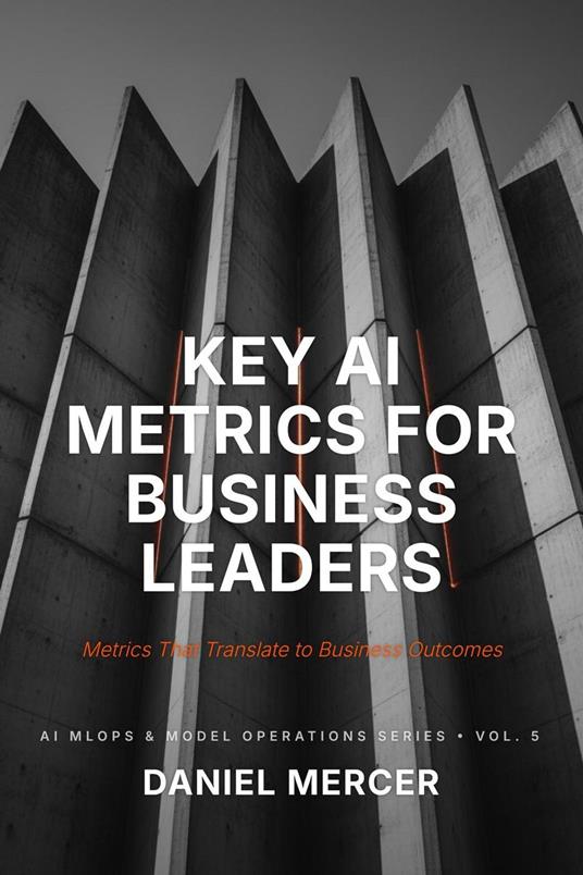Key AI Metrics for Business Leaders