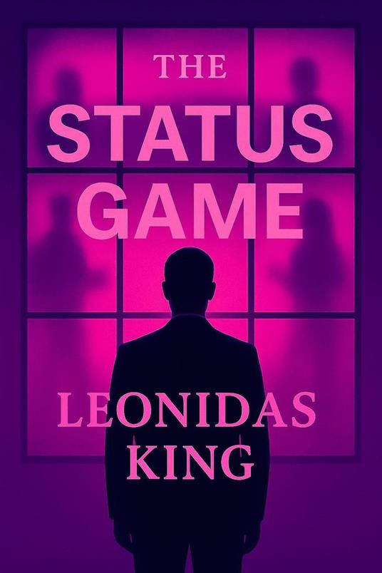 The Status Game: 12 Hidden Algorithms That Run Human Society