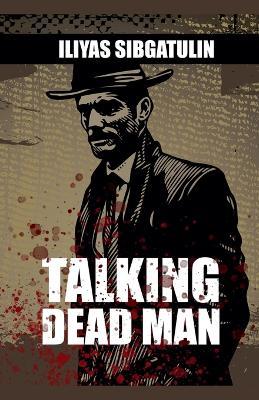 Talking Dead Man - Iliyas Sibgatulin - cover
