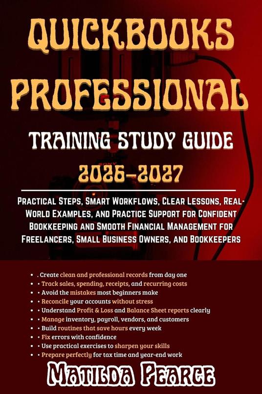 QuickBooks Professional Training Study Guide 2026–2027
