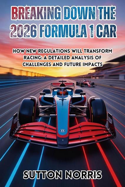Breaking Down the 2026 Formula 1 Car