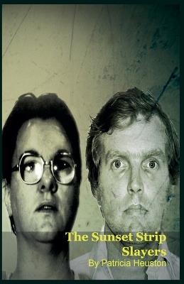 The Sunset Strip Slayers - Patricia Heuston - cover