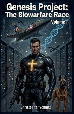 Genesis Project: The Biowarfare Race Volume 1 - Christopher Schultz - cover
