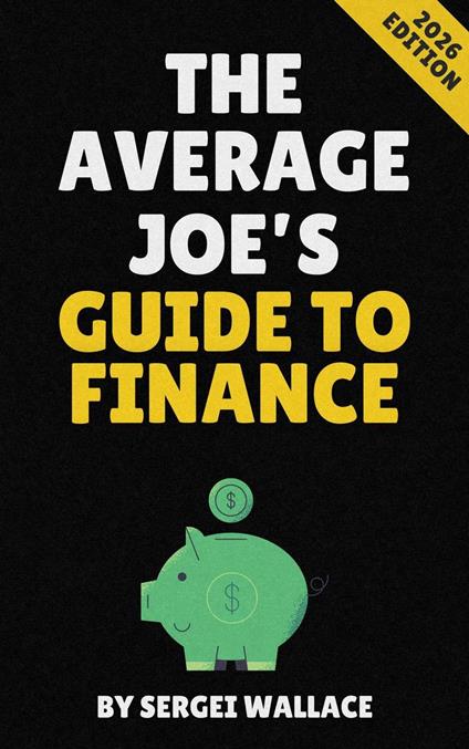 The Average Joe's Guide to Finance
