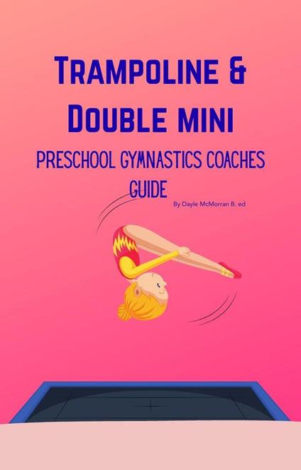 Gymnastics Trampoline and Double Mini Coaching Guide
