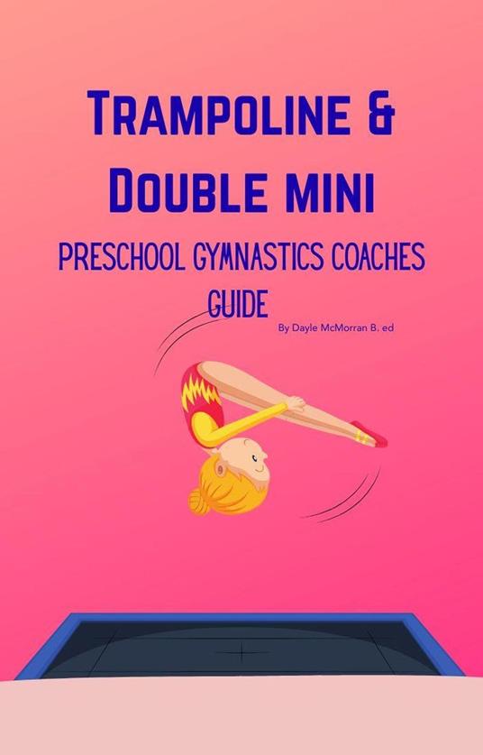 Gymnastics Trampoline and Double Mini Coaching Guide