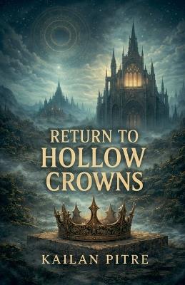 Return To Hollow Crowns - Kailan Pitre - cover
