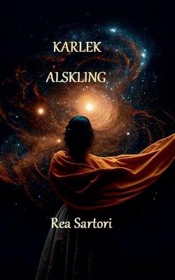 Karlek Alskling - Rea Sartori - cover