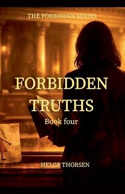Forbidden Truths - Helge Thorsen - cover