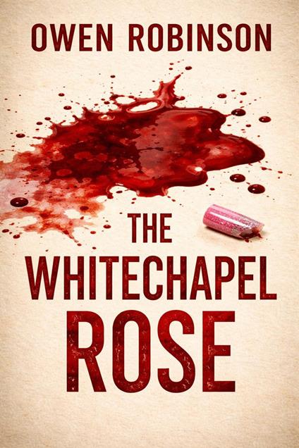 The Whitechapel Rose