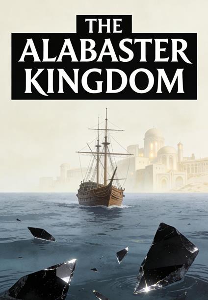 The Alabaster Kingdom