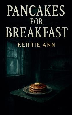 Pancakes for Breakfast - Kerrie Ann - cover