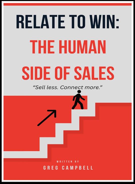 Relate to Win: The Human Side of Sales