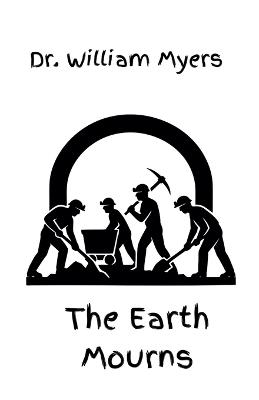 The Earth Mourns - William Myers - cover