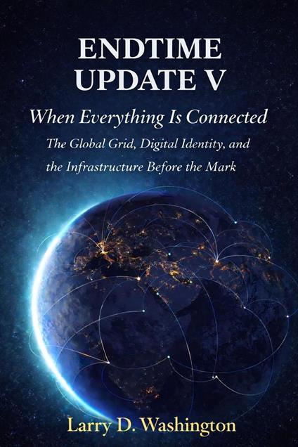 Endtime Update V (When Everything is Connected)