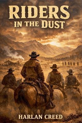 Riders in the Dust - Harlan Creed - cover