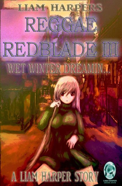 Reggae Redblade 3: Wet Winter Dreamin...