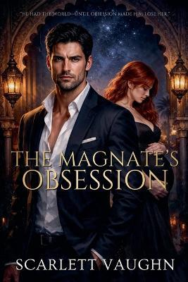 The Magnate's Obsession - Scarlett Vaughn - cover