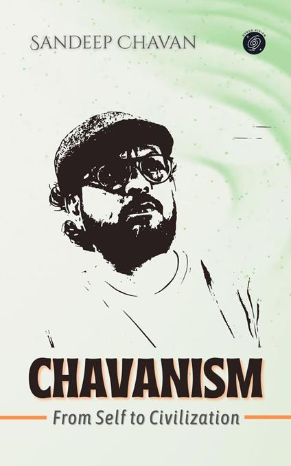 Chavanism: From Self to Civilization