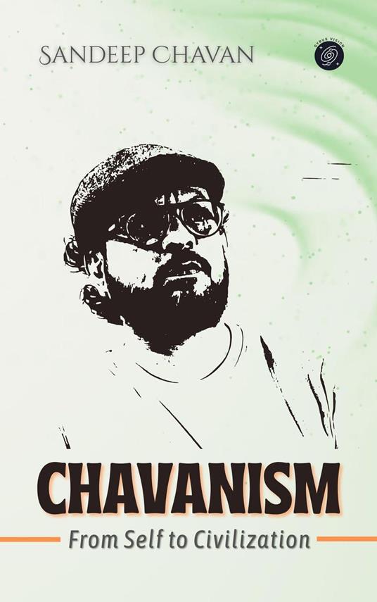 Chavanism: From Self to Civilization
