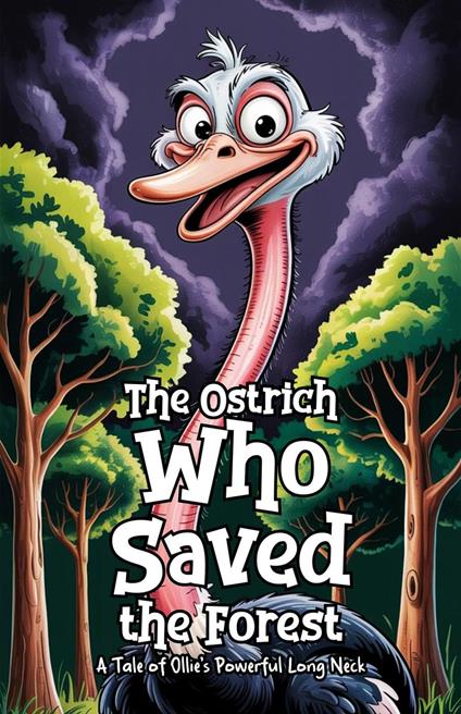 The Ostrich Who Saved the Forest - Devin Smith - ebook