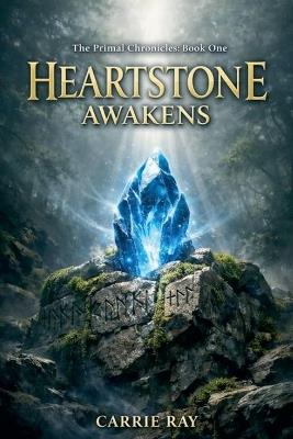 The Heartstone Awakens - Carrie Ray - cover