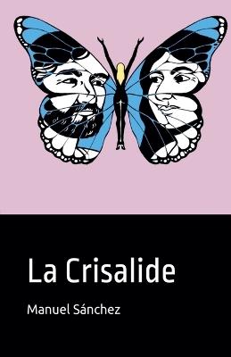 La Crisalide - Manuel Sánchez - cover