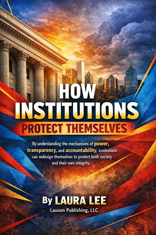 How Institutions Protect Themselves