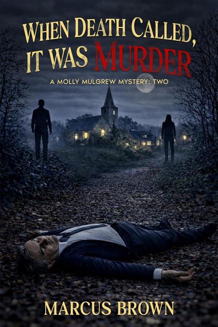 When Death Called, It Was Murder