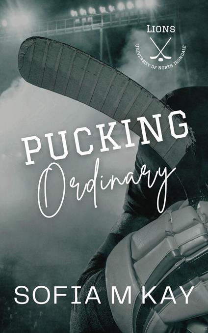 Pucking Ordinary - Sofia M Kay - ebook
