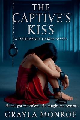 The Captive's Kiss - Grayla Monroe - cover