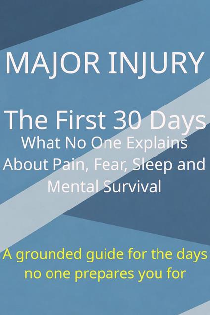 Major Surgery - The First 30 Days