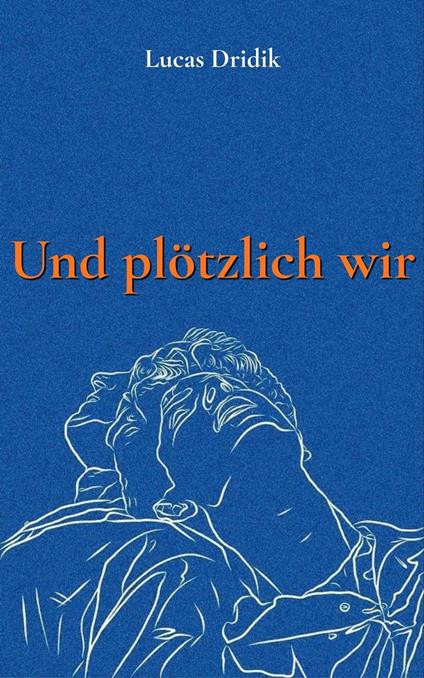 Und plötzlich wir