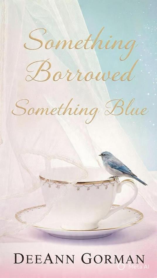 Something Borrowed, Something Blue - Deeann Gorman - ebook