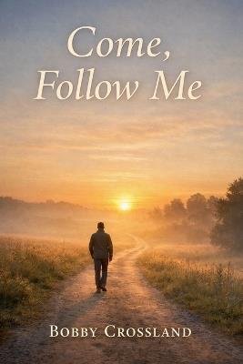 Come Follow Me - Bobby Crossland - cover