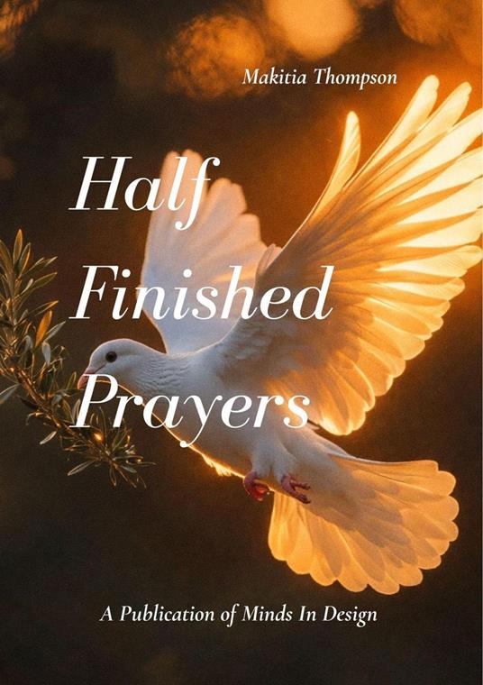 Half Finished Prayers