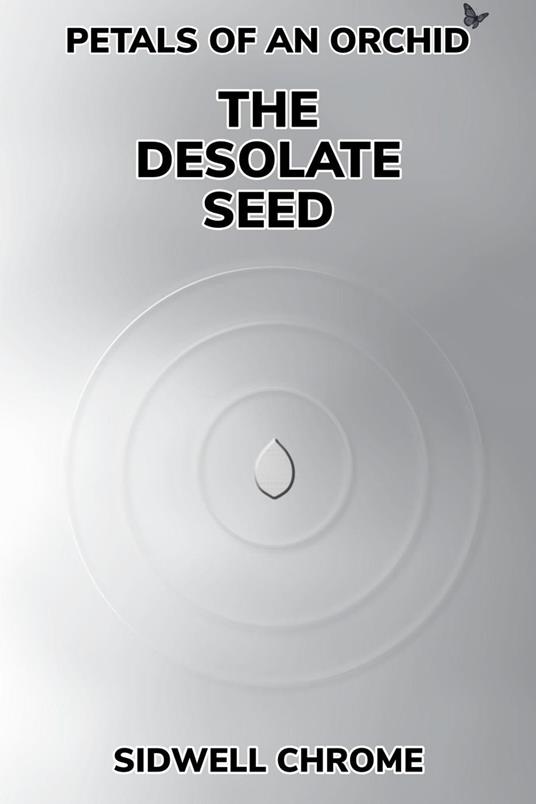The Desolate Seed