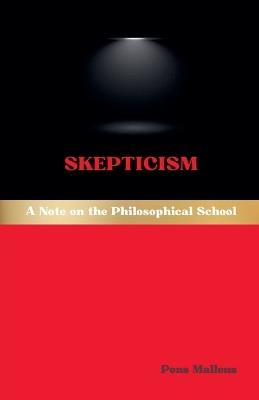Skepticism: A Note on the Philosophical School - Pons Malleus - cover