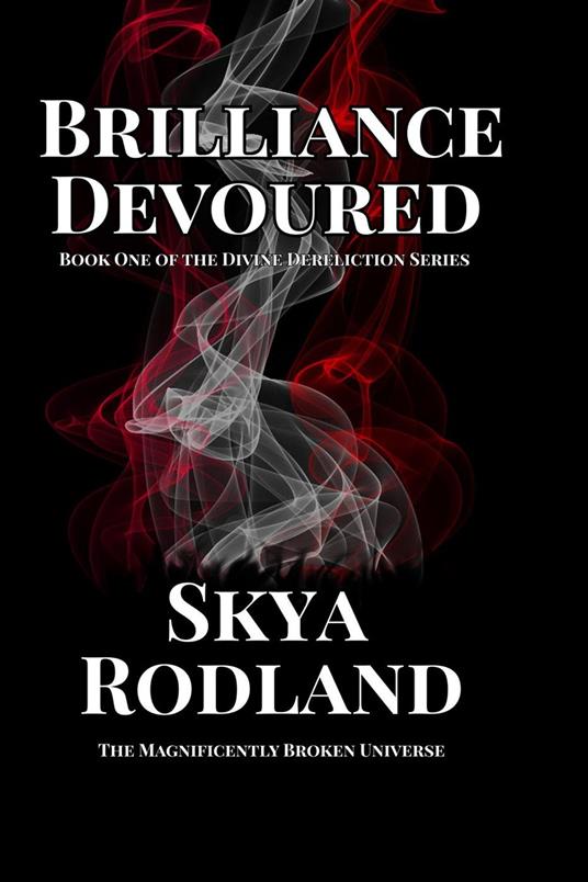 Brilliance Devoured