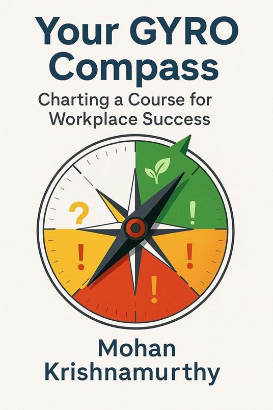 Your GYRO Compass: Charting a Course for Workplace Success