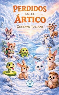 Perdidos en el Ártico - Gustavo Juliani - cover