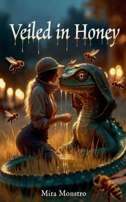 Veiled in Honey - Mira Monstro - cover