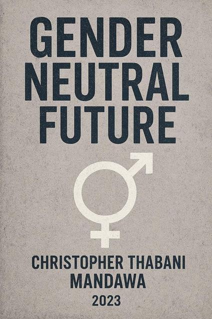 Gender Neutral Future