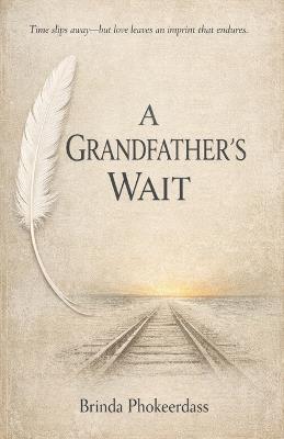 A Grandfather's Wait - Brinda Phokeerdass - cover