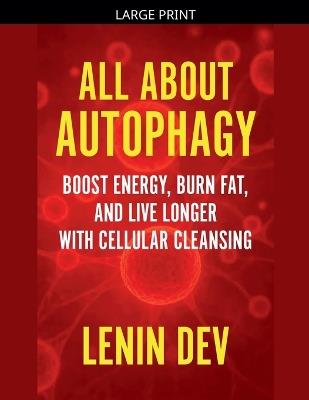 All About Autophagy - Lenin Dev - cover