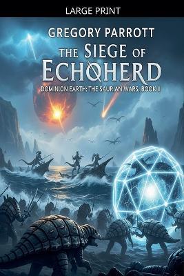 The Siege of Echoherd - Gregory Parrott - cover