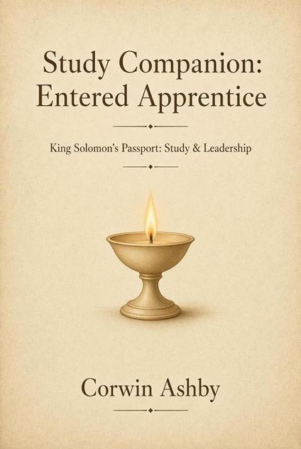 Study Companion: Entered Apprentice - Guide to the Entered Apprentice Degree for New Freemasons