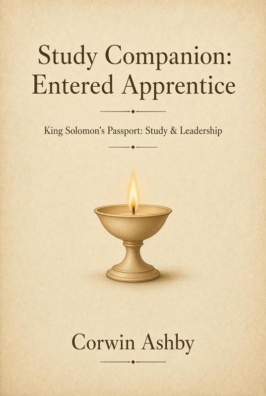Study Companion: Entered Apprentice - Guide to the Entered Apprentice Degree for New Freemasons