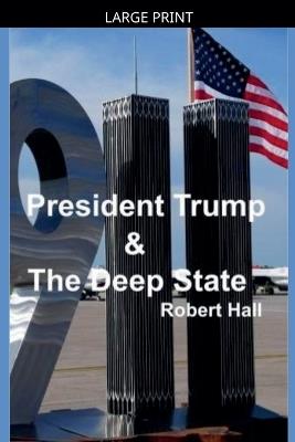 President Trump & The Deep State - Robert Hall - cover