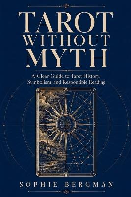 Tarot Without Myth - Sophie Bergman - cover